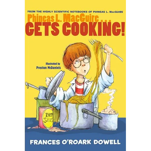 Phineas L. Macguire... Gets Cooking!