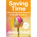 Saving Time: Discovering a Life Beyond Productivity Culture