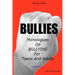 Bullies: Monologues on Bullying for Teens and Adults