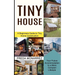 Tiny House Living: A Beginners Guide to Tiny Home Construction (Your Future Accommodation to a More Compact Lifestyle)