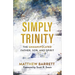 Simply Trinity: The Unmanipulated Father, Son, and Spirit