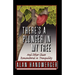 There's a Plunger in My Tree And Other Chaos Remembered in Tranquility