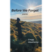 Before We Forget