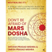 Don't be afraid of Mars Dosha: A step by step illustrated guide for Non-Astrologers and experts alike