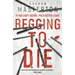 Begging to Die: An Absolutely Gripping and Gritty Thriller, Part of the Unmissable Must-Read Katie Maguire Thriller Series