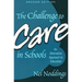 The Challenge to Care in Schools