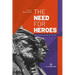 The Need for Heroes: Black Intellectuals Dig Up Their Past