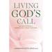 Living God's Call: 100 Devotions for Embracing Your Purpose
