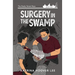 Surgery in the Swamp