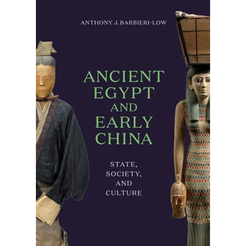 Ancient Egypt and Early China: State, Society, and Culture
