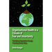 Organizational Health in a Climate of Fear and Uncertainty: Revitalizing Organizations Through Promoting Human Values
