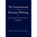 The Fundamentals of Business Writing: At Corporations and Governments (Volume II)