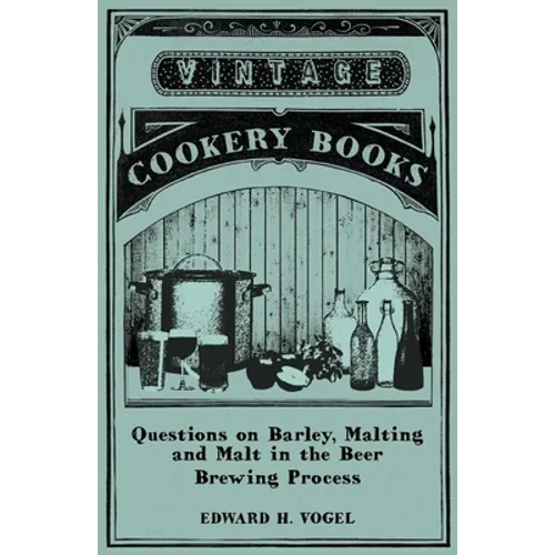 Questions on Barley, Malting and Malt in the Beer Brewing Process