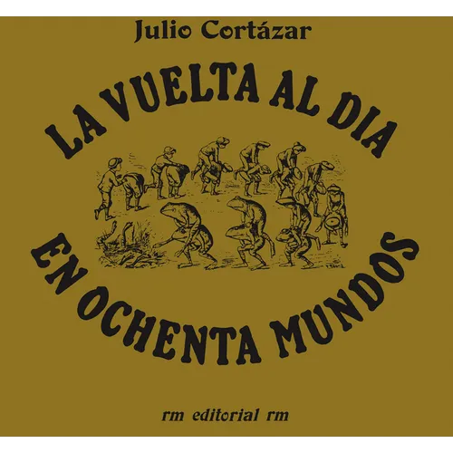 La Vuelta Al Día En 80 Mundos: Around the Day in Eighty Worlds, Spanish Edition
