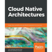 Cloud Native Architectures