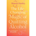 The Life-Changing Magic of Quitting Alcohol