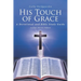 His Touch of Grace: A Devotional and Bible Study Guide Lessons Eleven-Fifteen