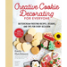Creative Cookie Decorating for Everyone: Buttercream Frosting Recipes, Designs, and Tips for Every Occasion