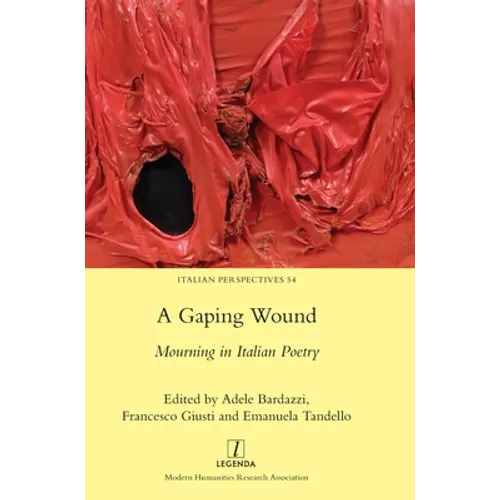 A Gaping Wound: Mourning in Italian Poetry