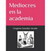 Mediocres en la academia