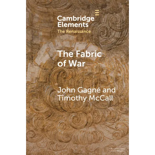 The Fabric of War: The Material Culture and Social Lives of Banners in Renaissance Europe