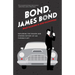 Bond, James Bond: Exploring the Shaken and Stirred History of Ian Fleming's 007