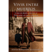 Vivir entre muertos: Como mi abuela sobrevivió al Holocausto con amor y fortaleza
