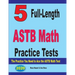5 Full-Length ASTB Math Practice Tests: The Practice You Need to Ace the ASTB Math Test