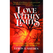 Love Within Limits: Realizing Selfless Love in a Selfish World