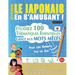 Apprendre Le Japonais En s'Amusant - Pour Les Enfants: Tous Les Âges - Étudiez 100 Thématiques Essentielles Grâce Aux Mots Mêlés - Vol.1