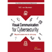 Visual Communication for Cybersecurity: Beyond Awareness to Advocacy