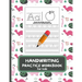 Handwriting Practice Workbook For Kids: Letter Tracing Book for Preschoolers, Alphabet Writing Practice, Pen Control to Trace and Write ABC Letters wi
