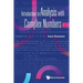 Introduction to Analysis with Complex Numbers