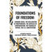 Foundations of Freedom: Common Sense, the Declaration of Independence, the Articles of Confederation, the Federalist Papers, the U.S. Constitu