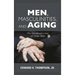 Men, Masculinities, and Aging: The Gendered Lives of Older Men
