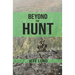 Beyond the Hunt
