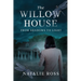 The Willow House: From Shadows to Light