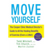 Move Yourself: The Cooper Clinic Medical Director's Guide to All the Healing Benefits of Exercise (Even a Little!)