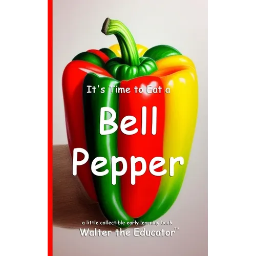 It's Time to Eat a Bell Pepper