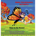EMMA THE MONARCH BUTTERFLY The Pollinator of Kindness: Time to Go Home!