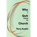 Why I Quit Going to Church
