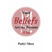 Your Beliefs Are the Reasons Why