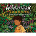 Wôpanâak Seasons: Seeqan, Neepun, Keepun, Pup8n