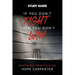 If You Don't Fight Then You Don't Win Study Guide: Becoming Great. One Battle at a Time.