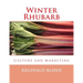 Winter Rhubarb: Culture and Marketing