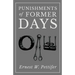 Punishments of Former Days