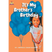 My Big Brother's Birthday