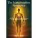 The Manifestation Frequency: Hidden Ancient Secrets Revealed to Awaken the Power Within