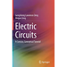 Electric Circuits: A Concise, Conceptual Tutorial
