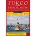 Turco para principiantes: Un programa de autoaprendizaje de 10 semanas (Nueva edición con audio)